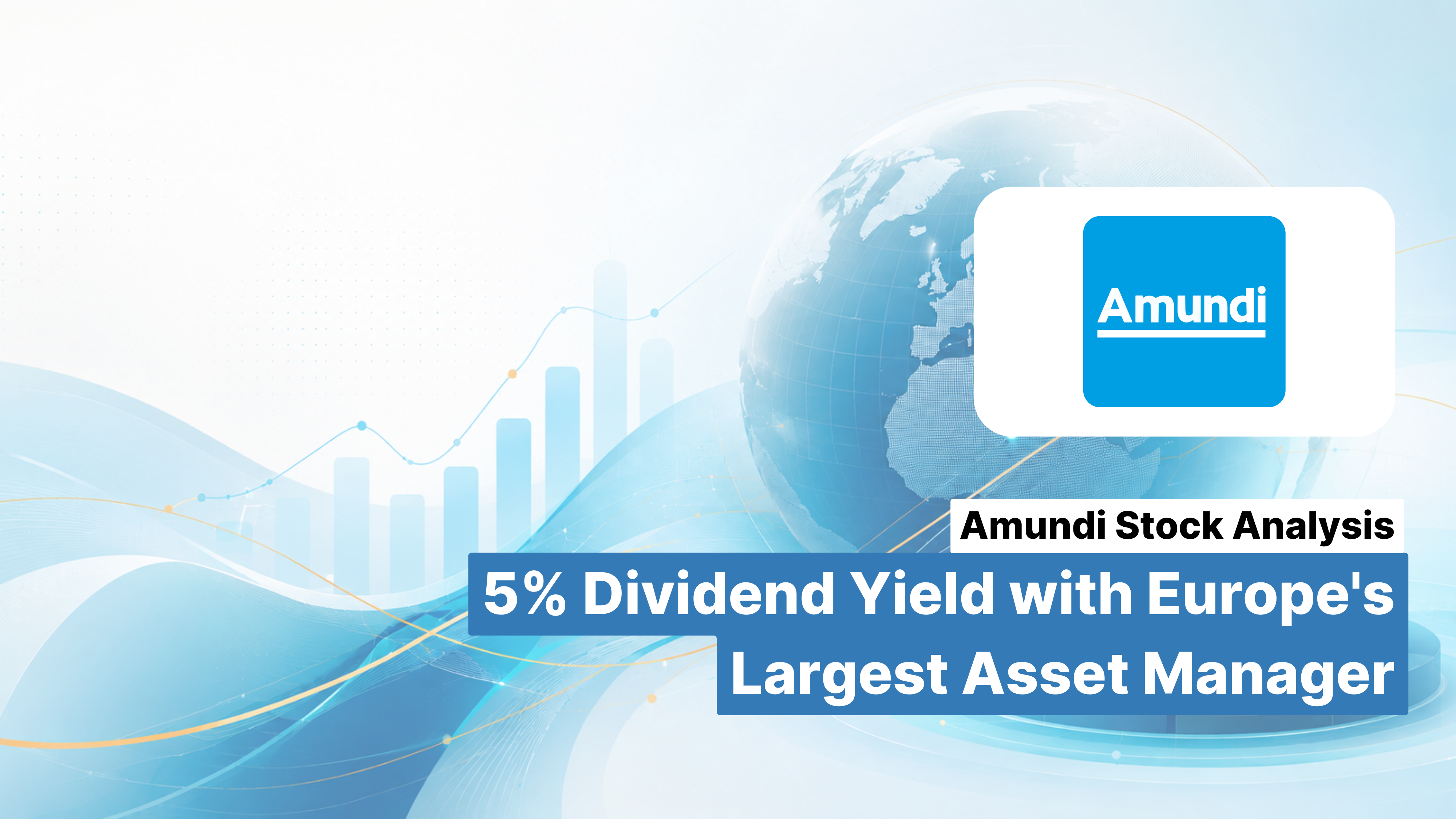 Amundi Stock Analysis: 5% Dividend Yield with Europe's Largest Asset Manager.