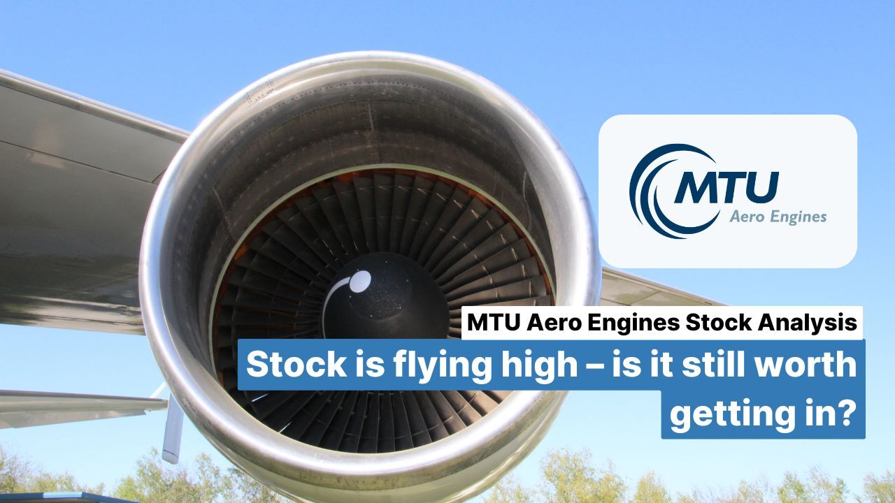 MTU Aero Engines stock analysis: stock is flying high – is it still worth getting in?