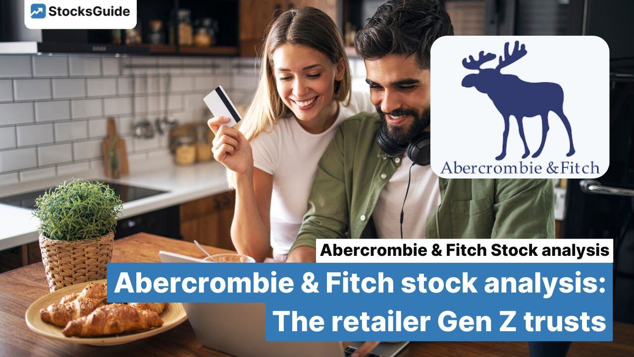 Abercrombie & Fitch Stock Analysis: The retailer Gen Z trusts