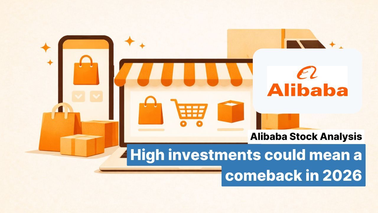 Alibaba stock analysis: High investments could mean a comeback in 2026
