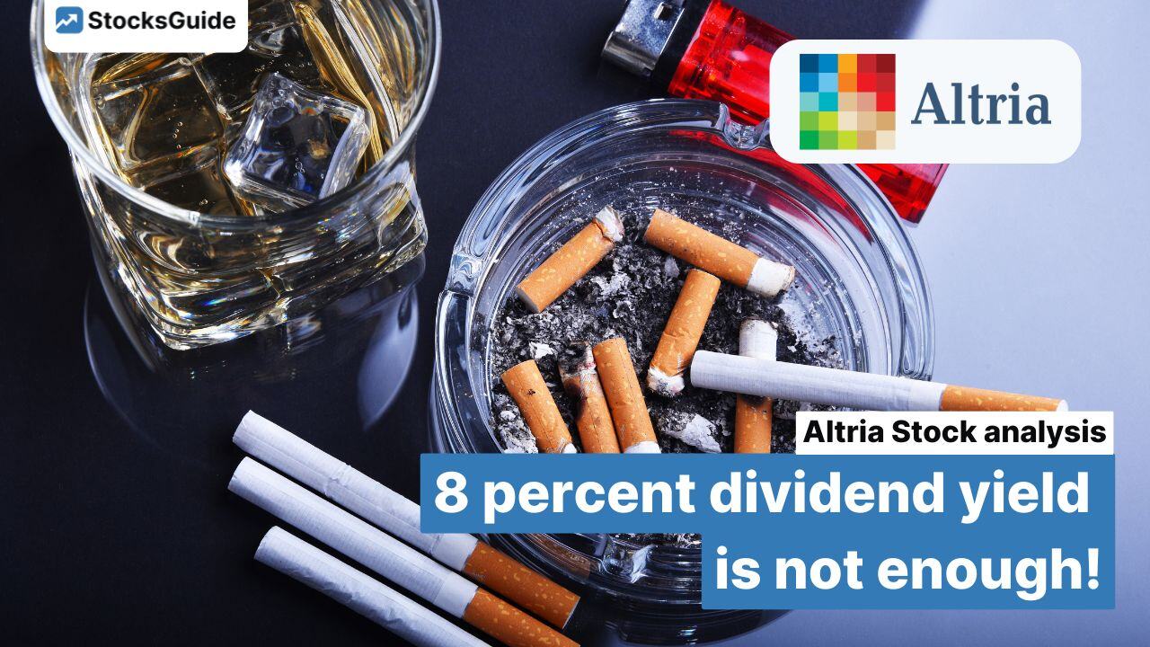 Altria share analysis: 8 percent dividend yield is not enough!