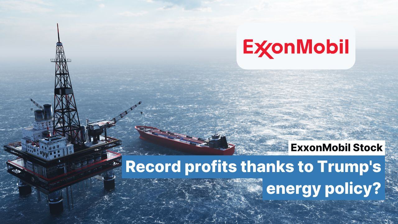 ExxonMobil stock analysis: Record profits thanks to Trump's energy policy?