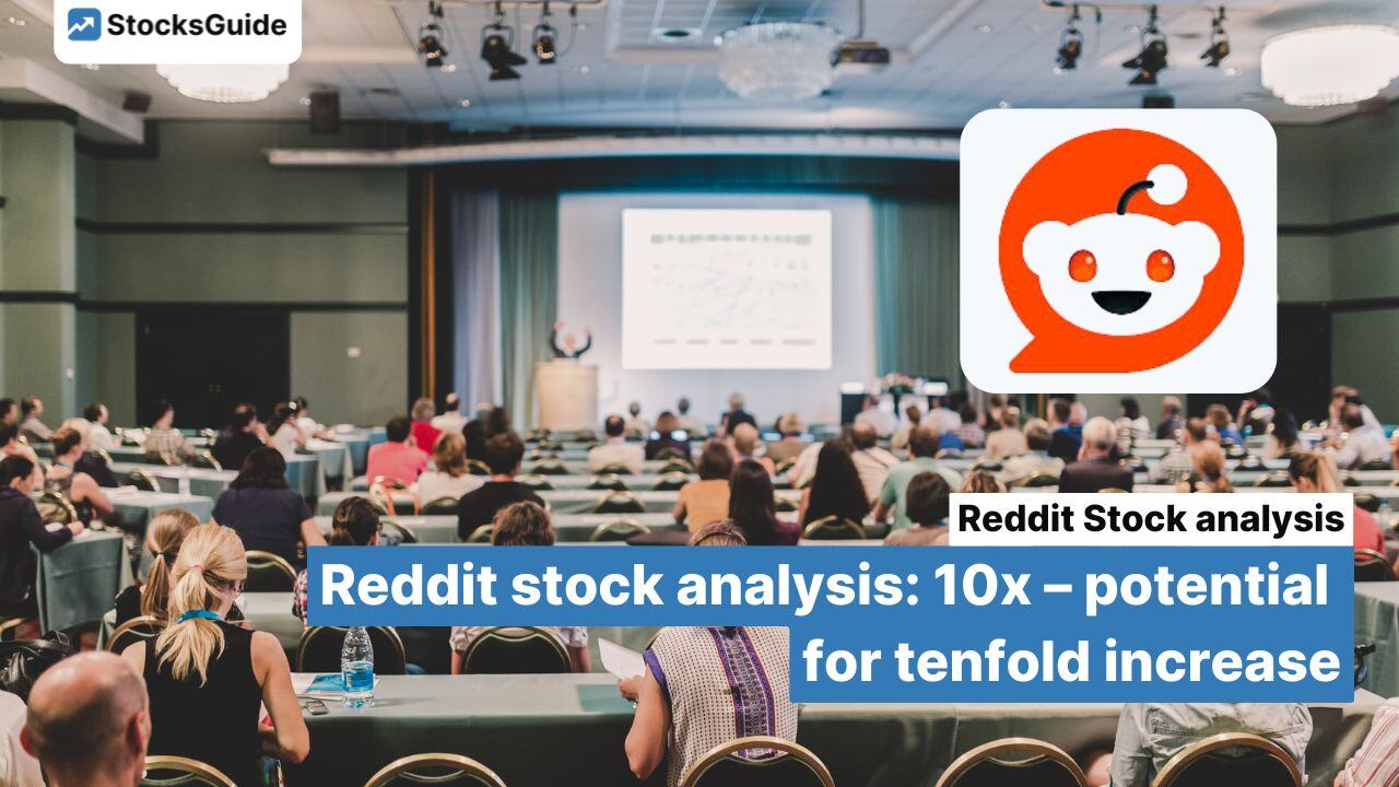 Reddit stock analysis: 10x – potential for tenfold increase