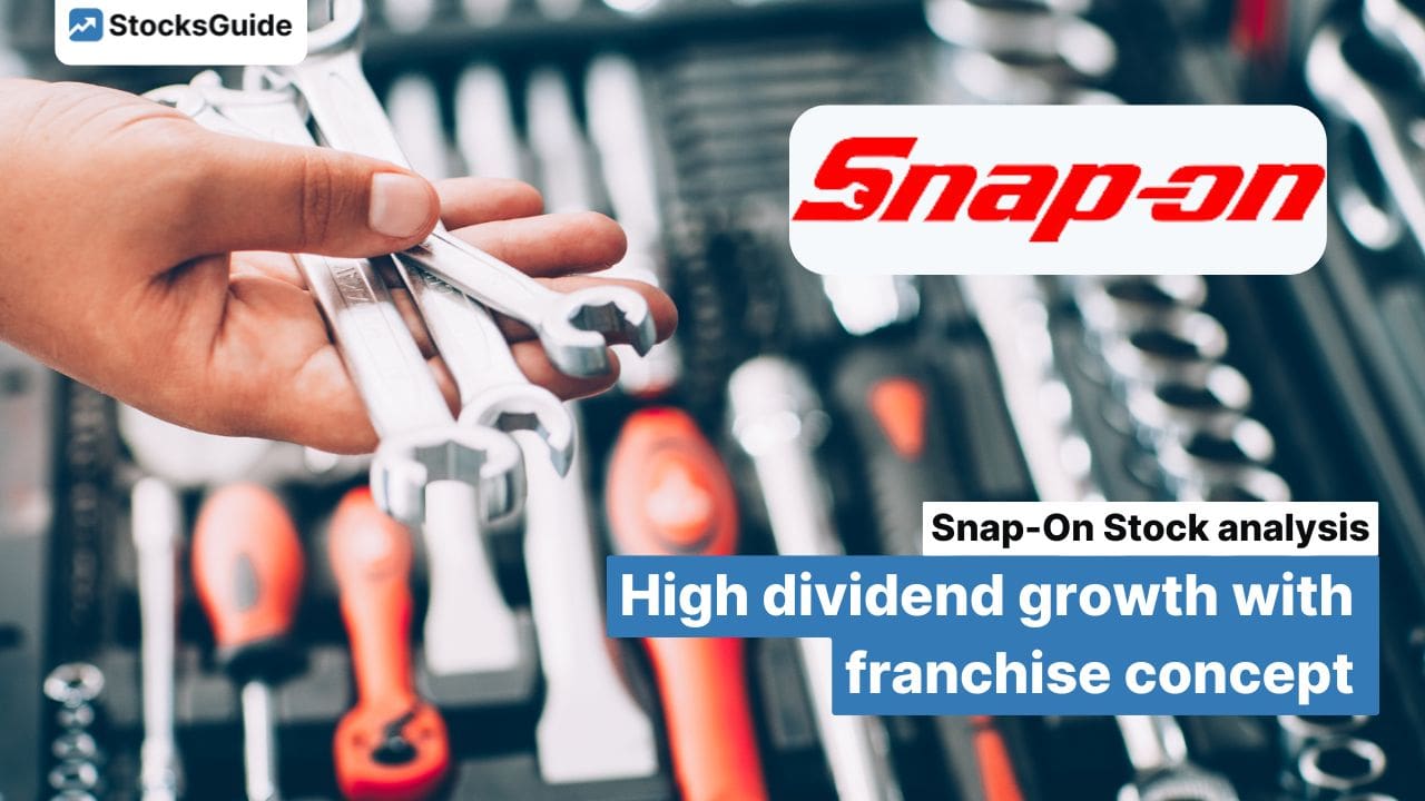 Snap-On Stock analysis: High dividend growth with franchise concept